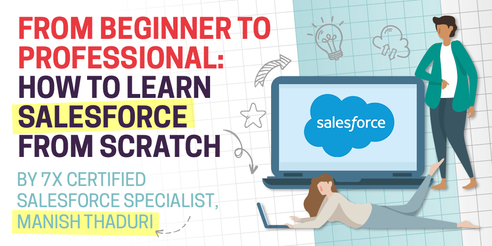 Manish Thudari SFDC Fanboy From beginner to professional how to learn Salesforce from scratch