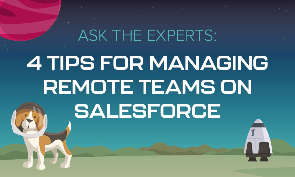 Managing remote teams on Salesforce