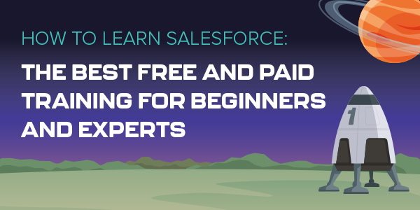 Uitdrukkelijk Symmetrie Vaak gesproken How to learn Salesforce: the best free, discounted and paid training courses  | Mason Frank
